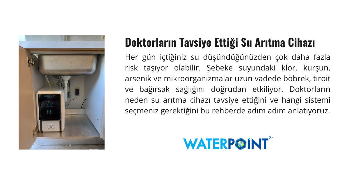 doktorların tavsiye ettiği su arıtma cihazı